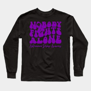 Autoimmune Disease Awareness Nobody Fights Alone Long Sleeve T-Shirt